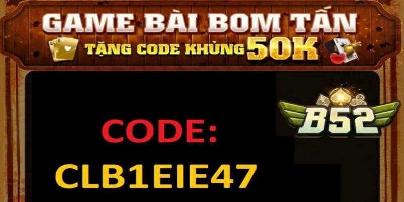 B52-lub-tang-giftcode-50k-co-loi